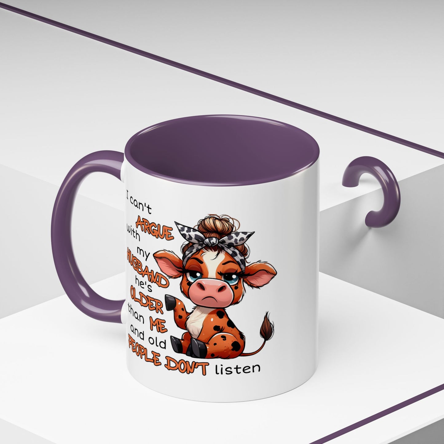 Humor Mug - I Can't Argue With My Husband