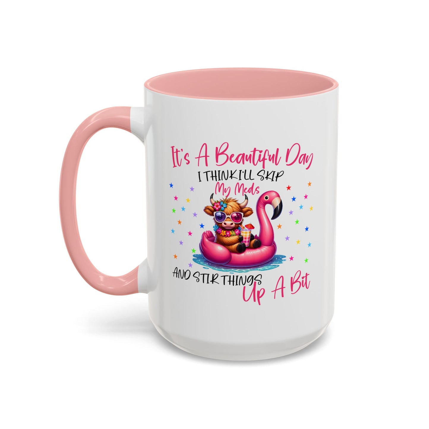 Humor Mug - It's a Beautiful Day