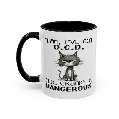 Humor Mug - Yeah, I've Got O.C.D
