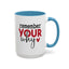 Motivation Mug - Remember Your Why