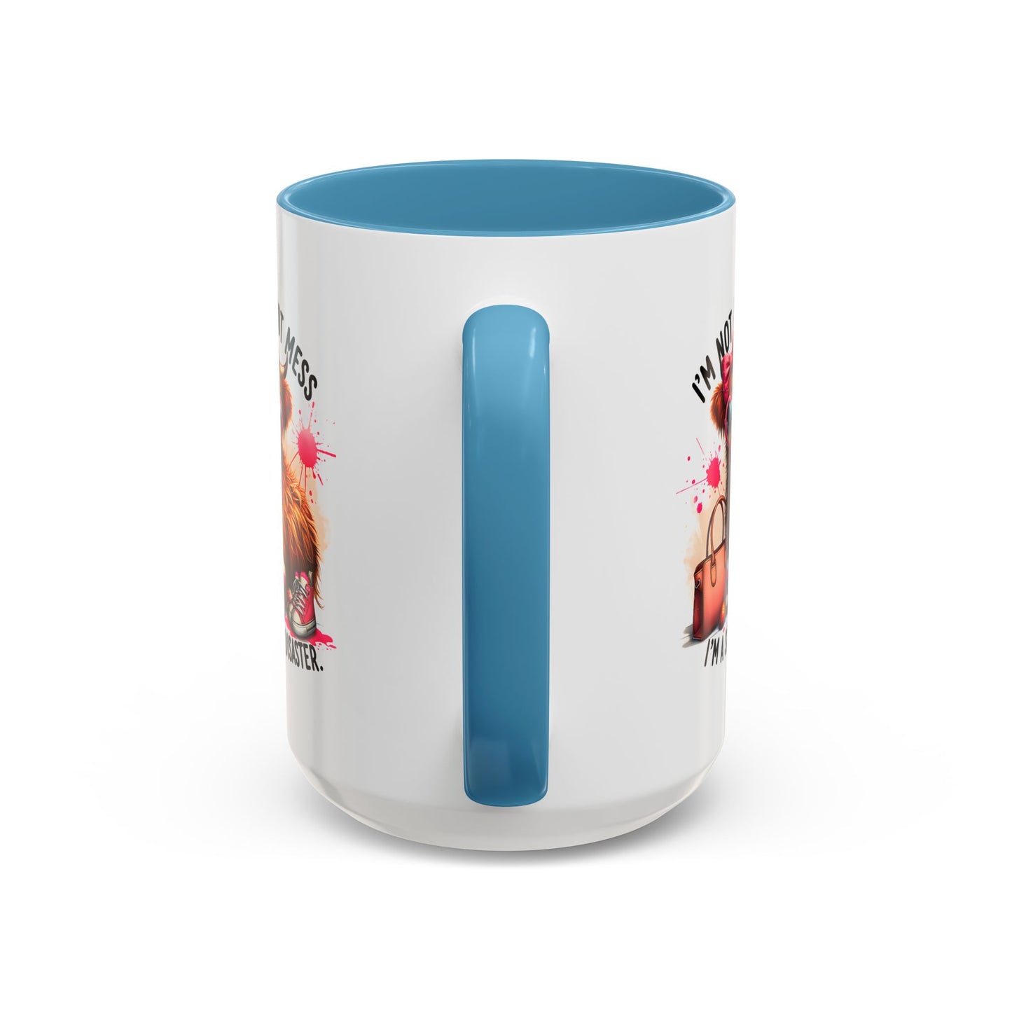 Humor Mug - I Am Not a Hot Mess