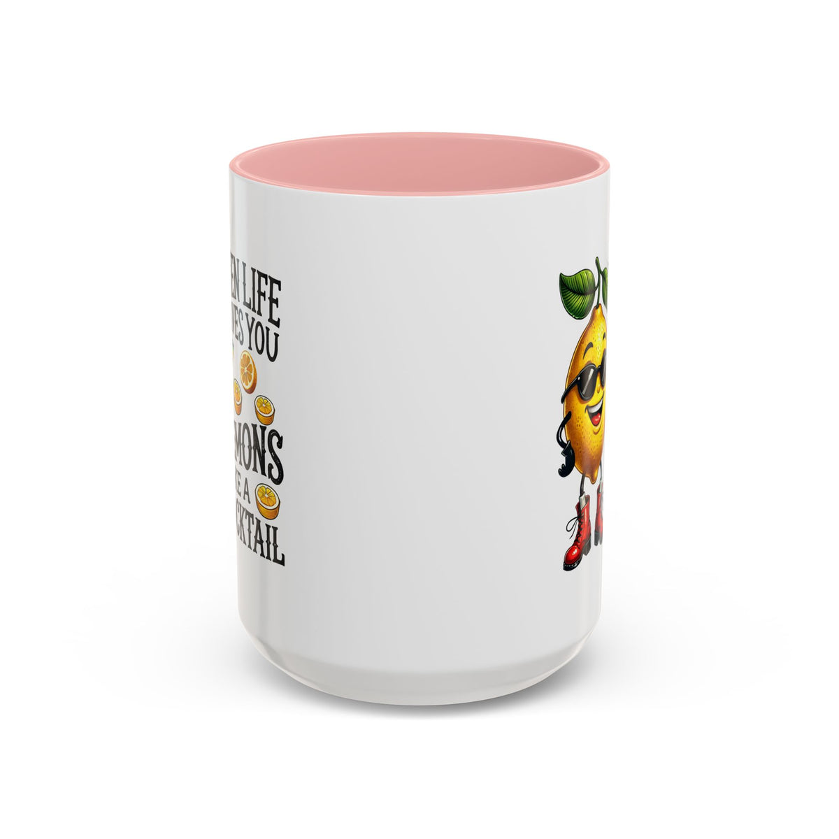 Humor Mug - When Life Gives You Lemons