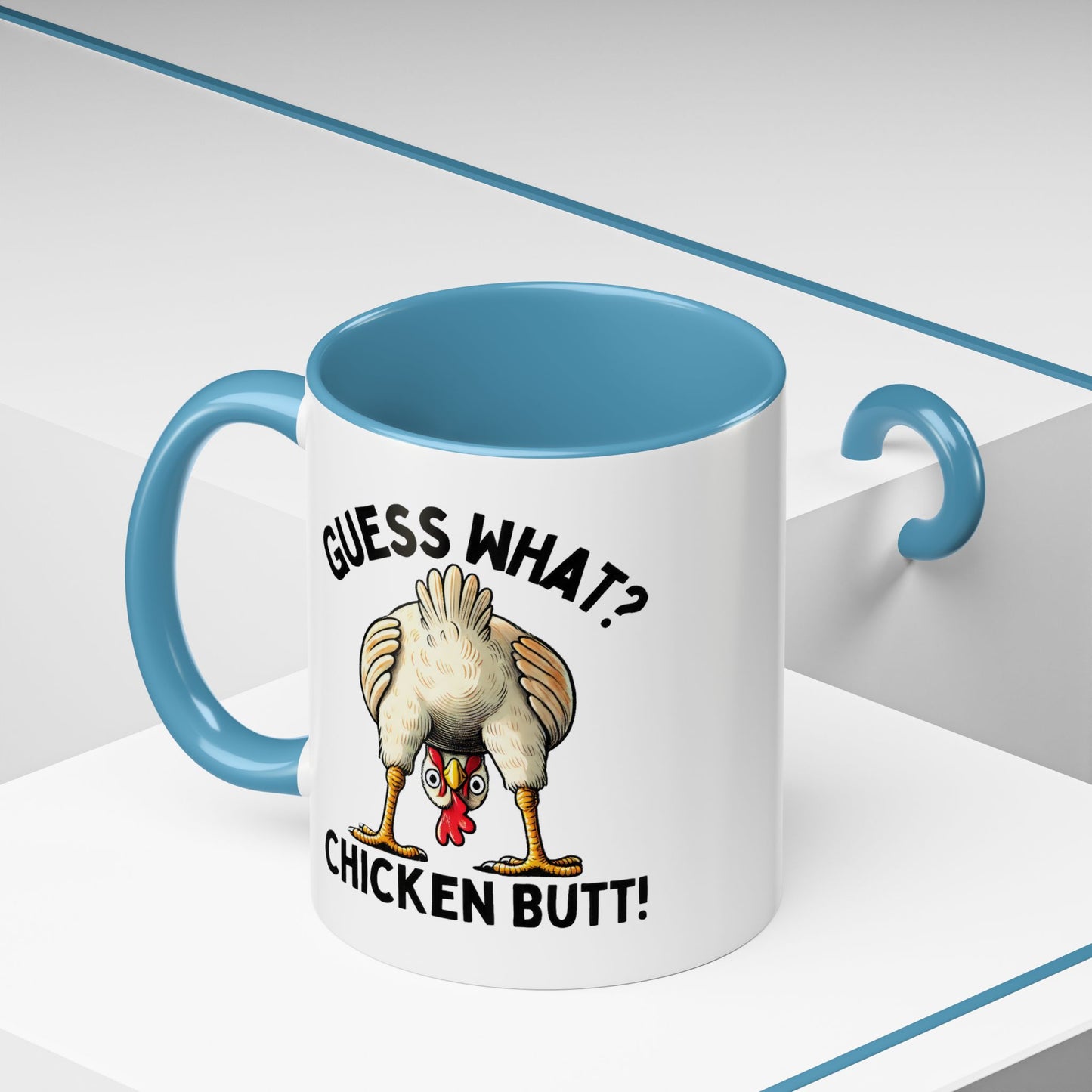 Humor Mug - Guess What Chicken Butt!
