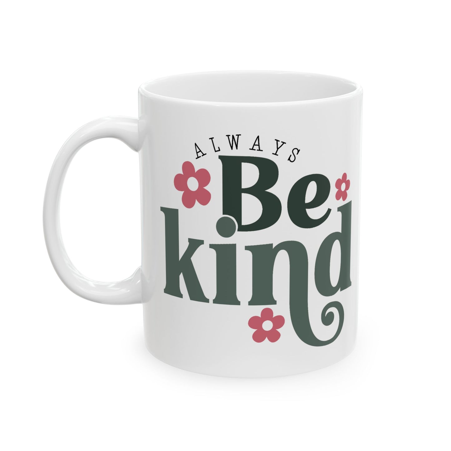 Motivation Mug - Always Be Kind