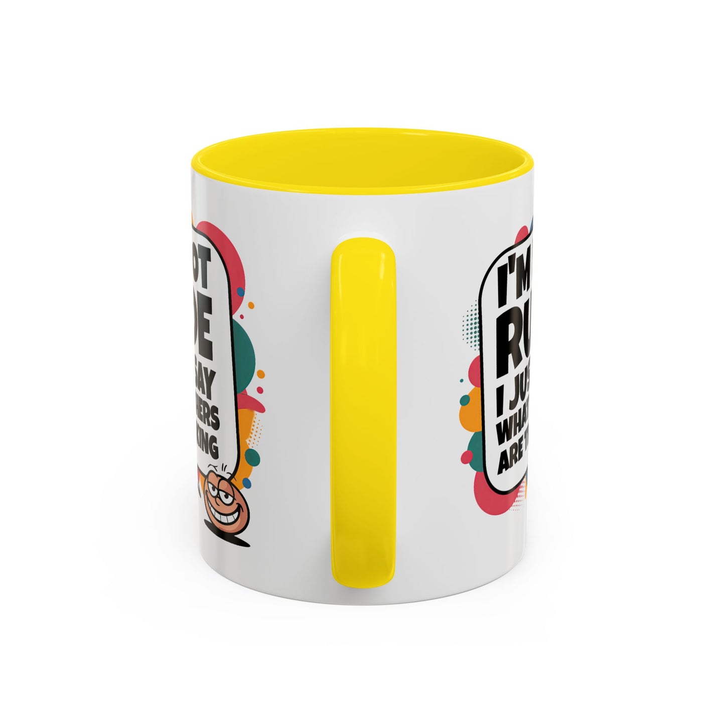 Humor Mug -I'm Not Rude