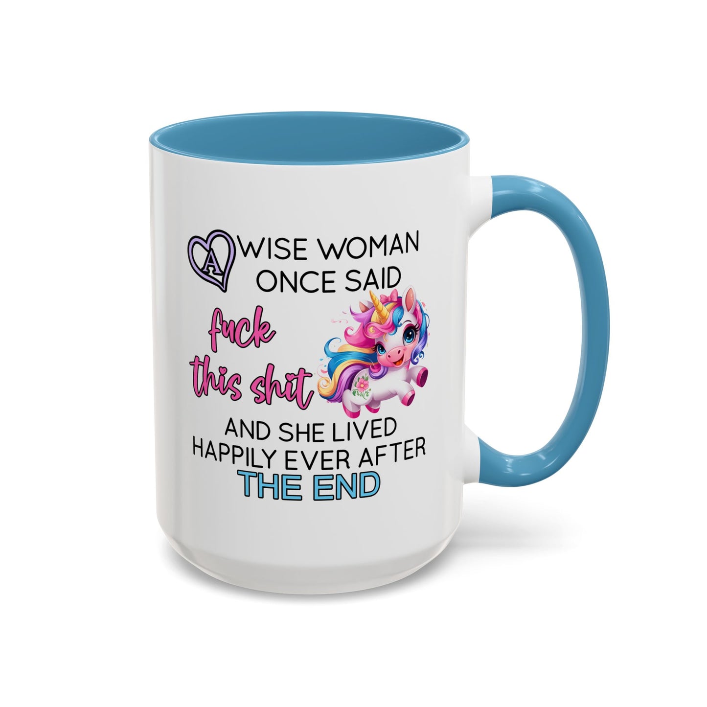 Adult Mug - A Wise Woman Once Said