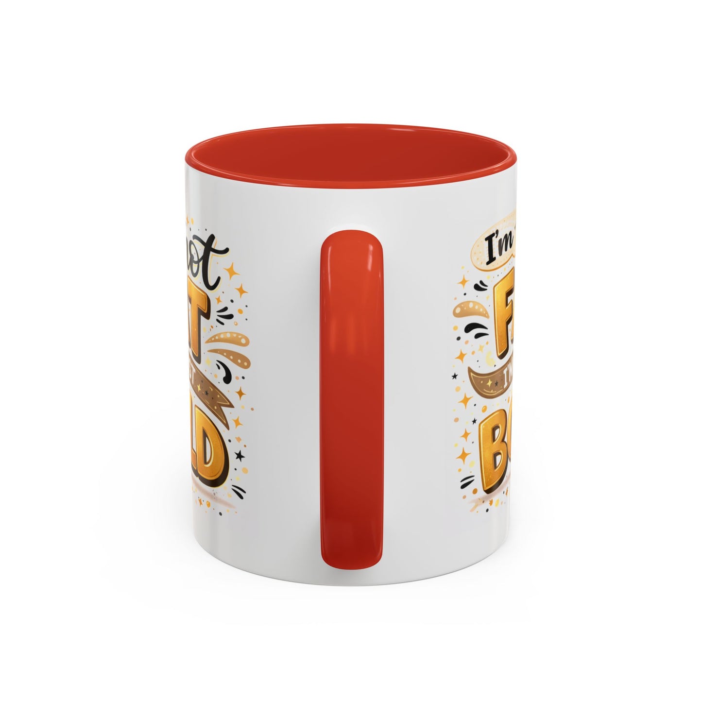 Humor Mug - I'm Not Fat