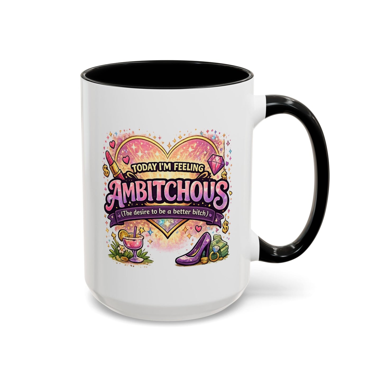 Humor Mug - Ambitchous