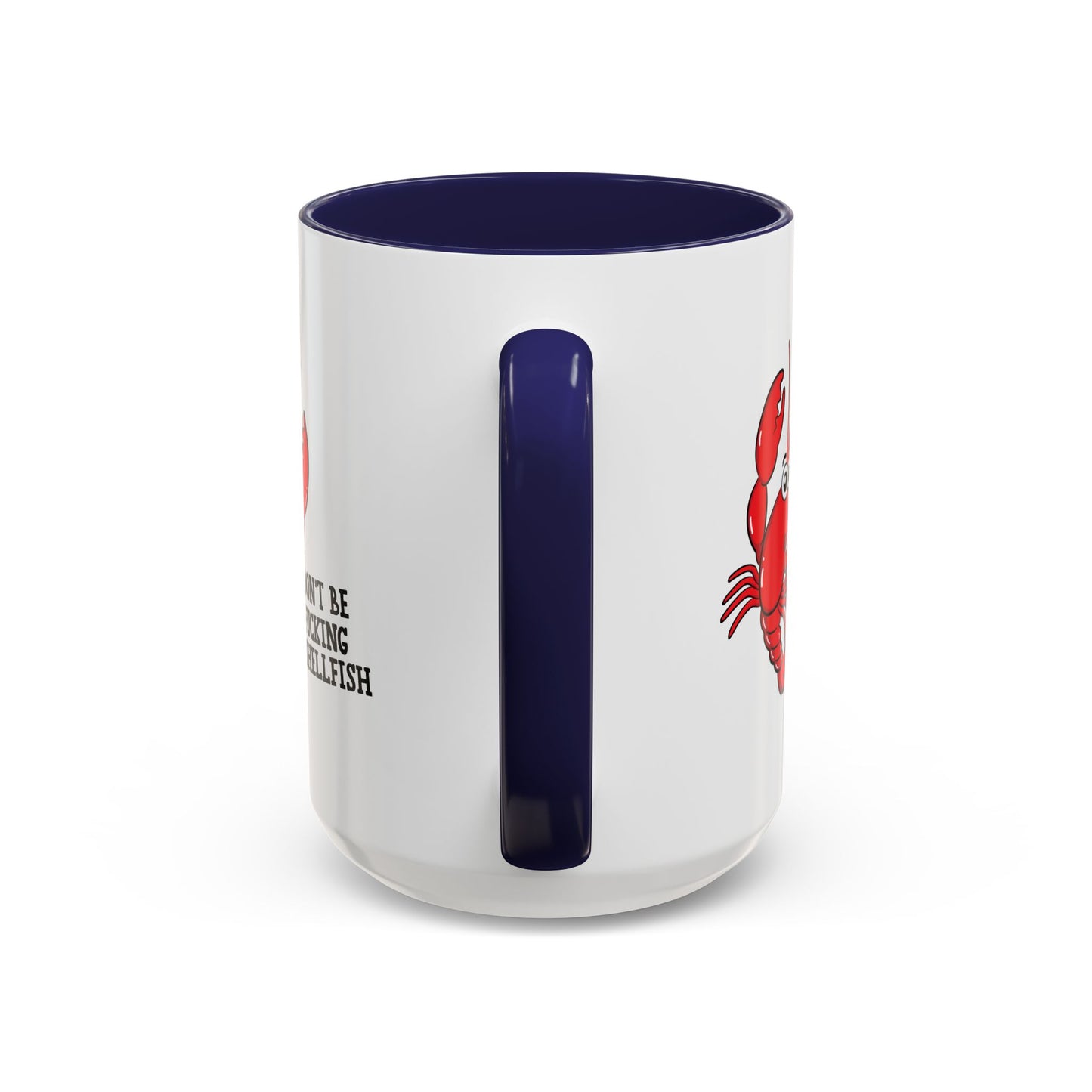 Adult Mug - Don't Be Fucking Shellfish