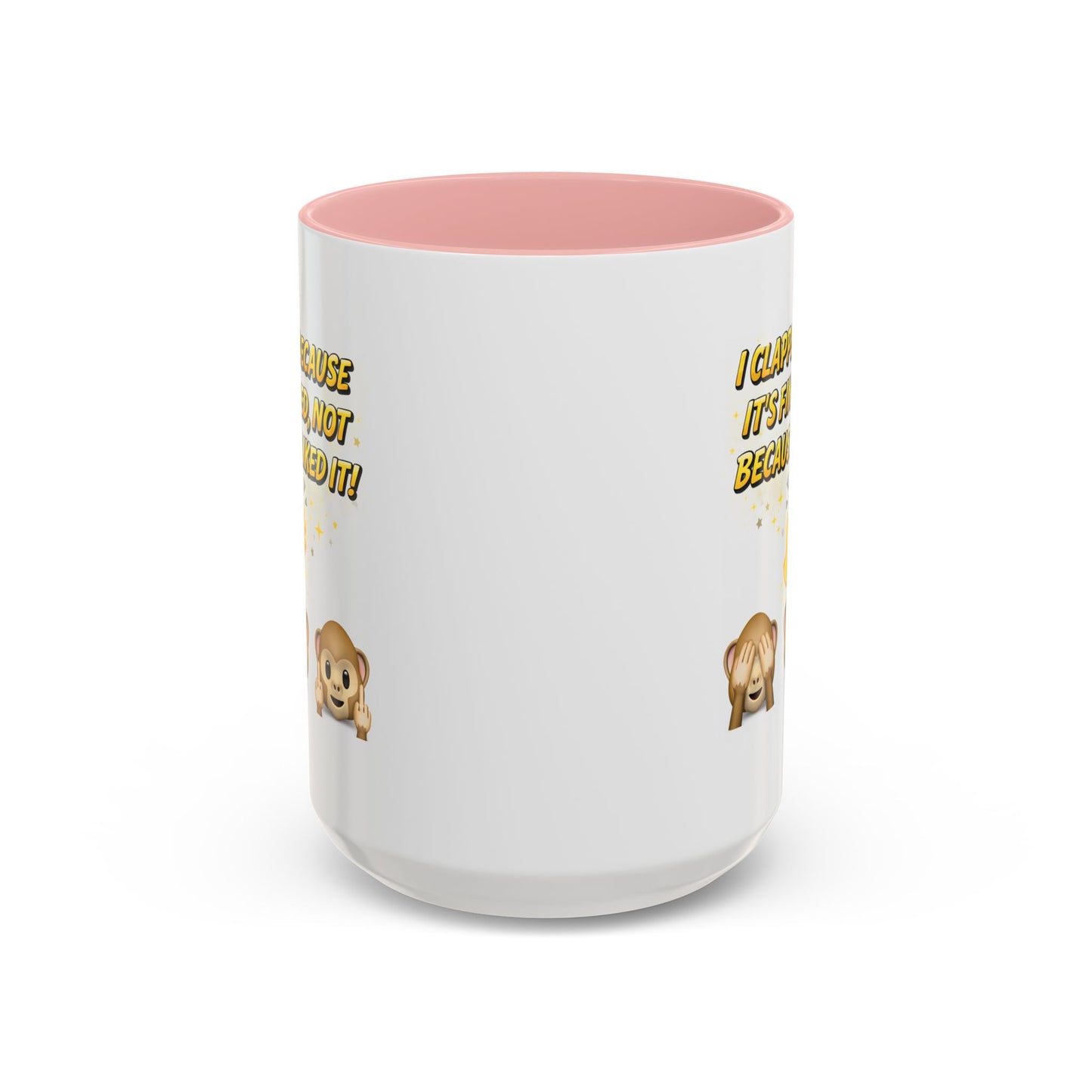 Humor Mug - I Clapped Because It's Finished