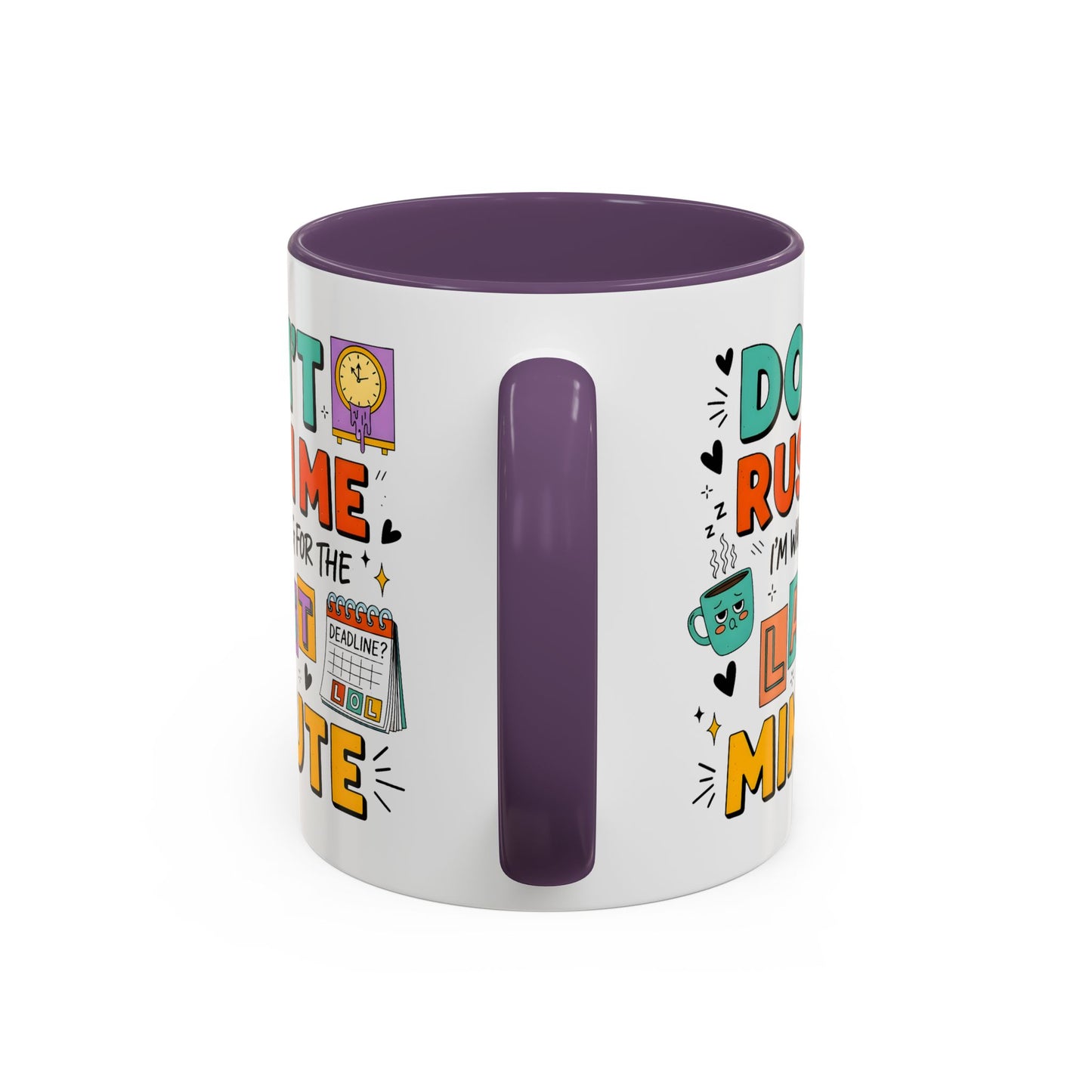 Humor Mug - Don't Rush Me