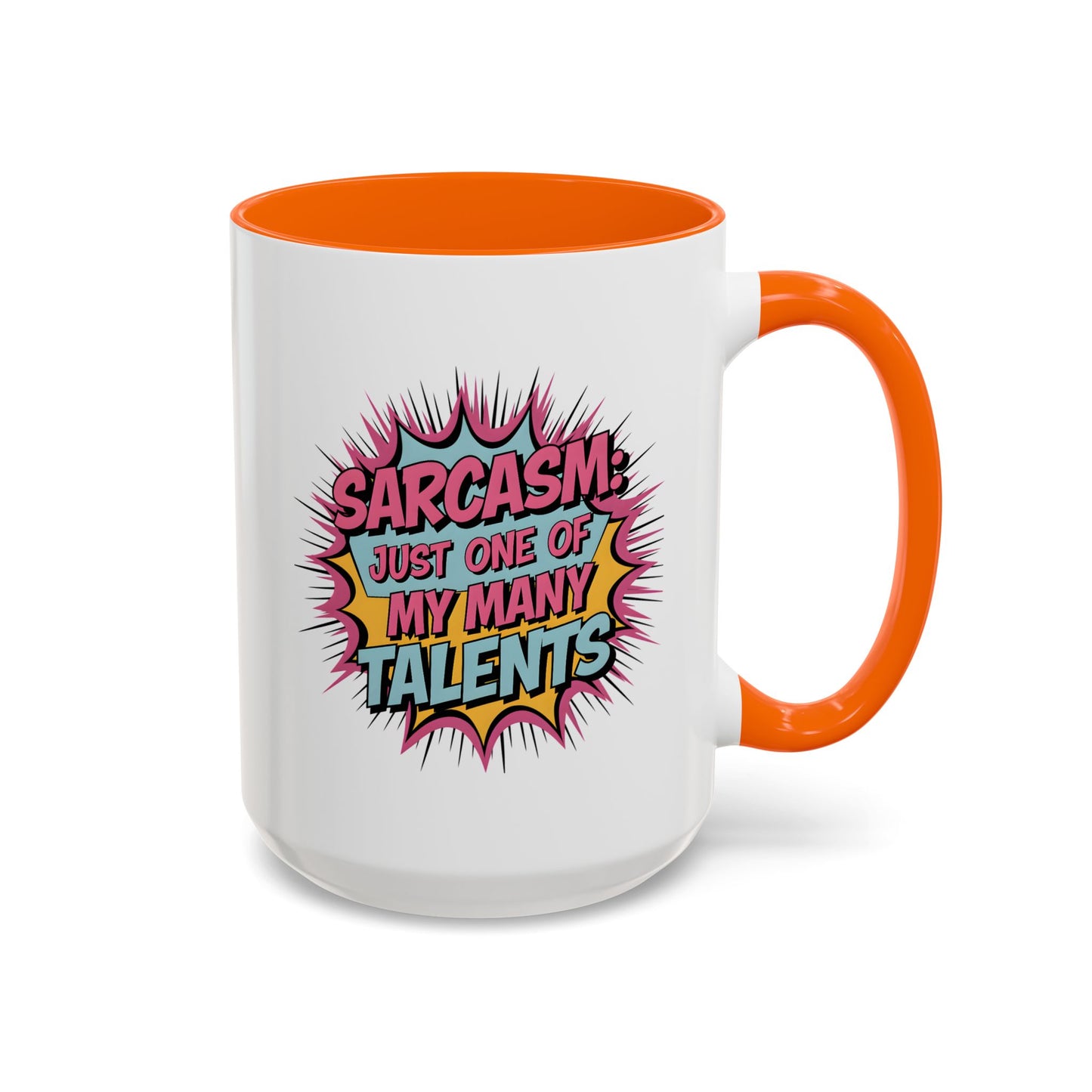 Humor Mug - Sarcasm Just One of My Many Talents