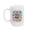 Motivation Mug - You Are Positive Affirmations