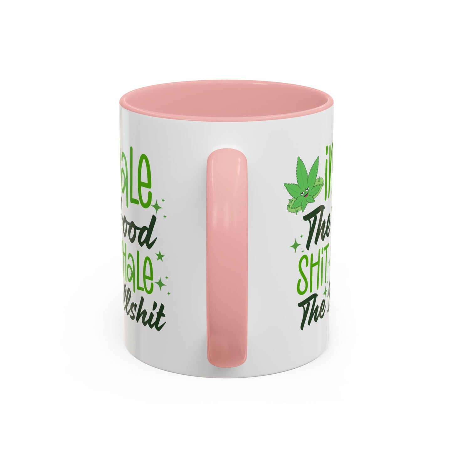 Humor Mug - Inhale the Good Shit Exhale the Bullshit