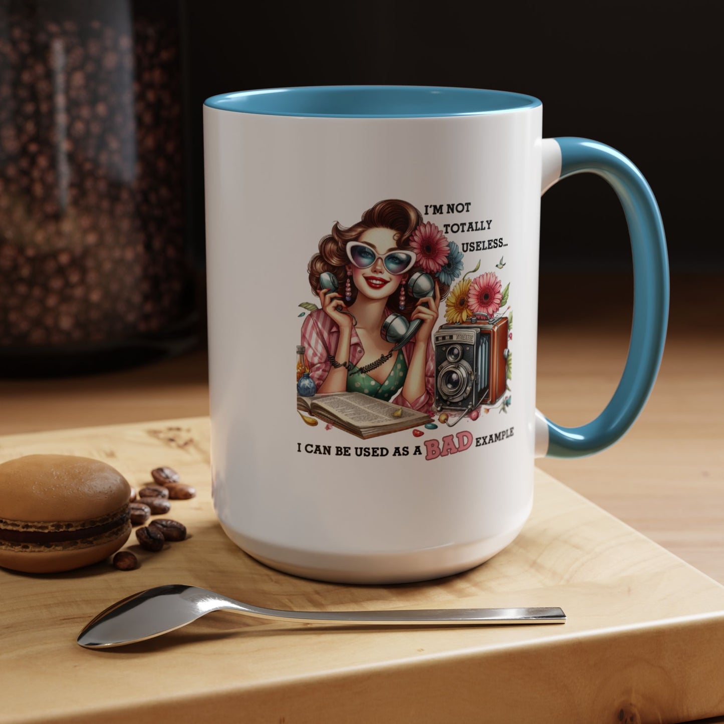 Humor Mug - I'm Not totally Useless