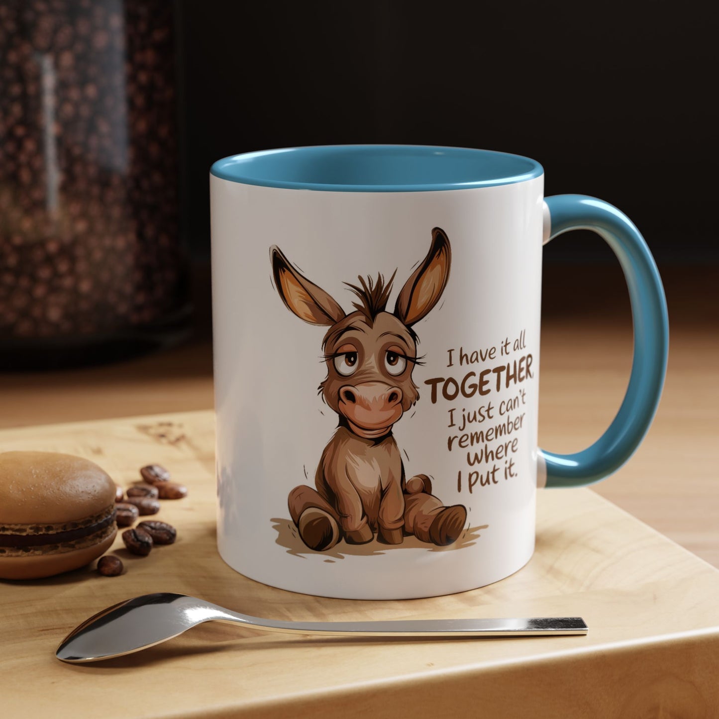 Humor Mug - I Have It All Together