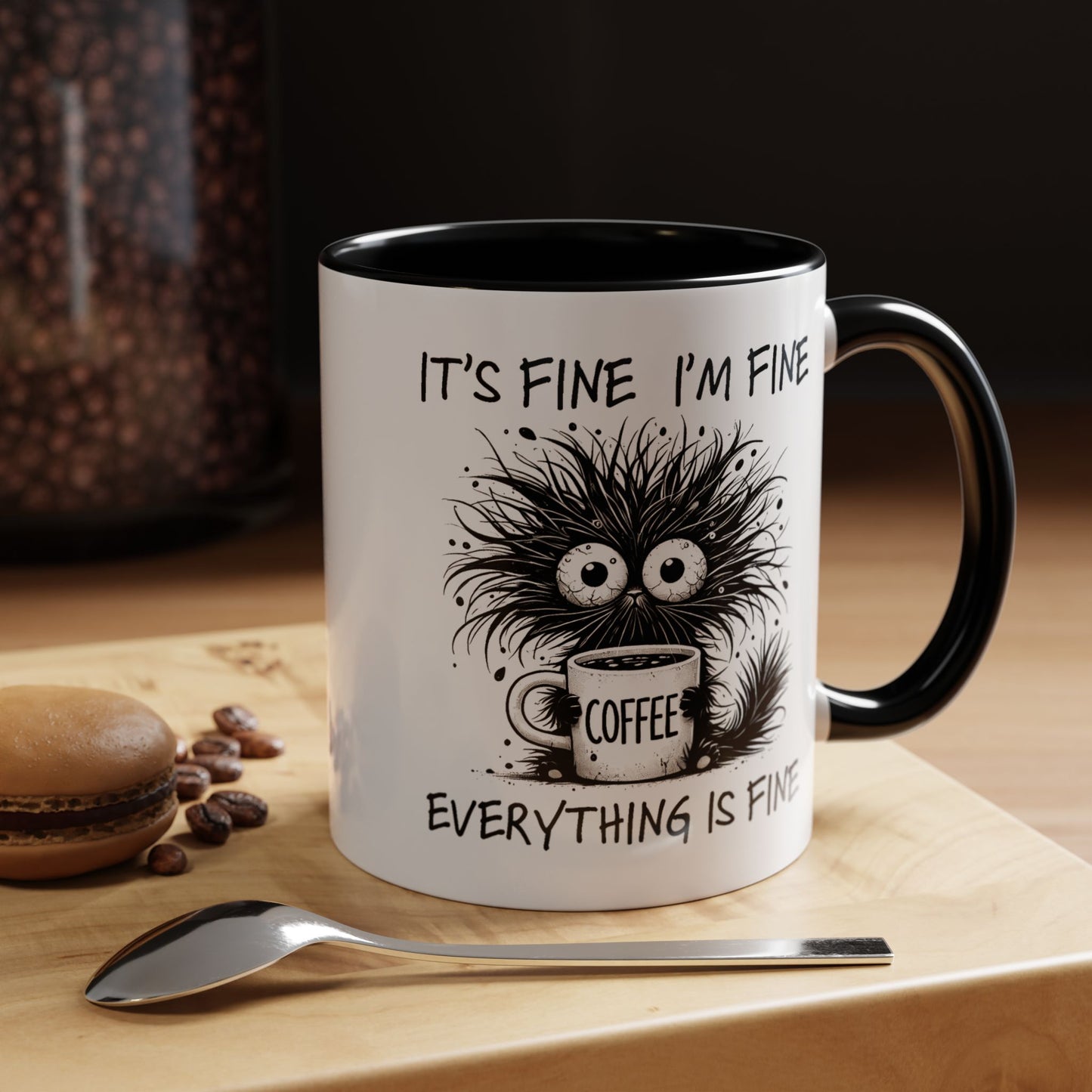 Humor Mug - It's Fine I'm Fine Everything is Fine