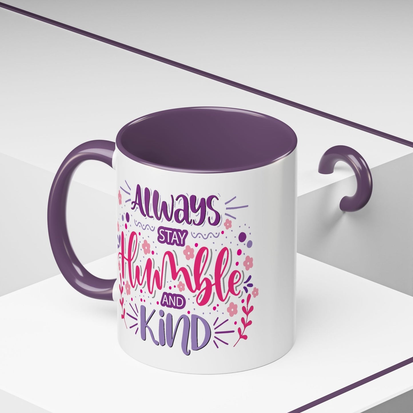 Motivation Mug - Always Stay Humble & Kind