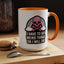 Halloween Mug - I Have To Say Weird Things Or