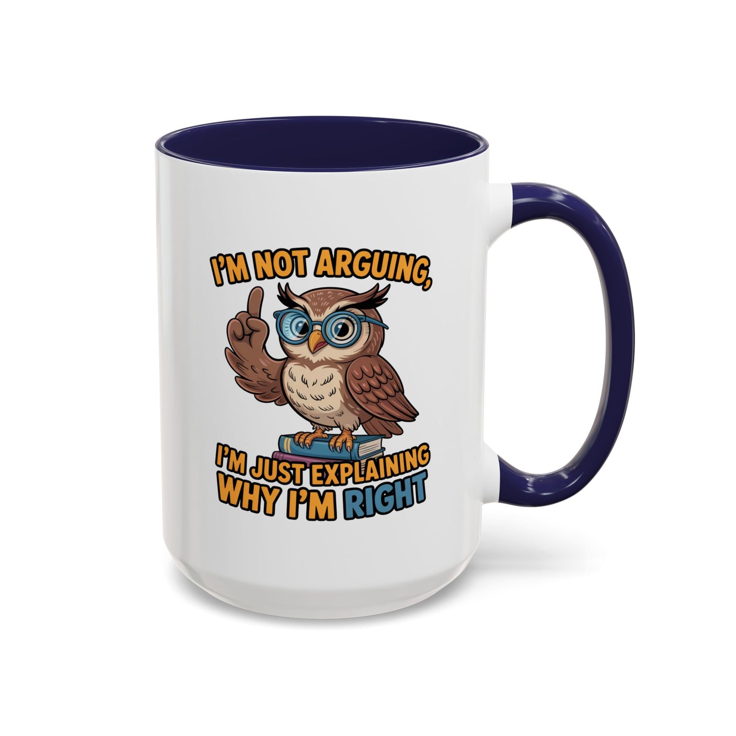 Office Mug - I'm Not Arguing