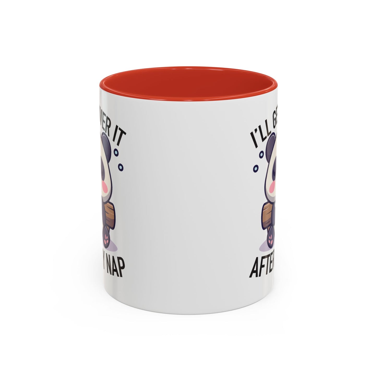 Humor Mug - I'll Get Over It After My Nap