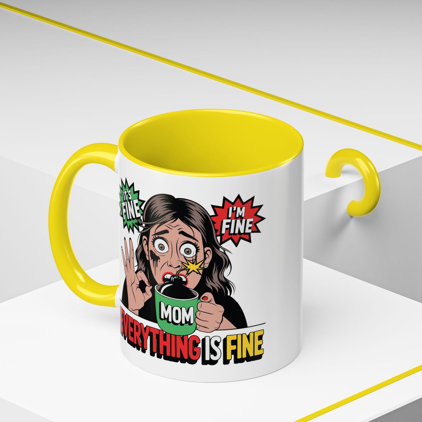 Humor Mug - Its Fine I'm Fine Mom