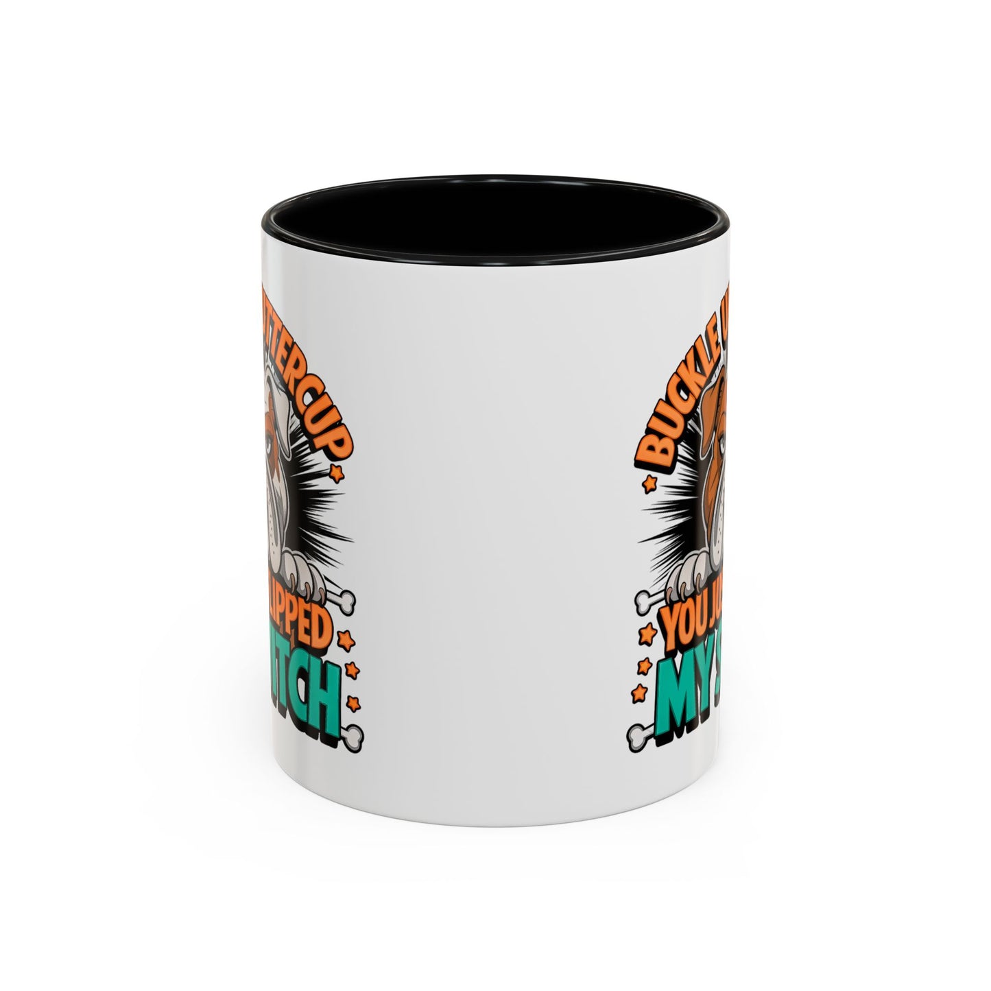 Humor Mug - Buckle Up Buttercup