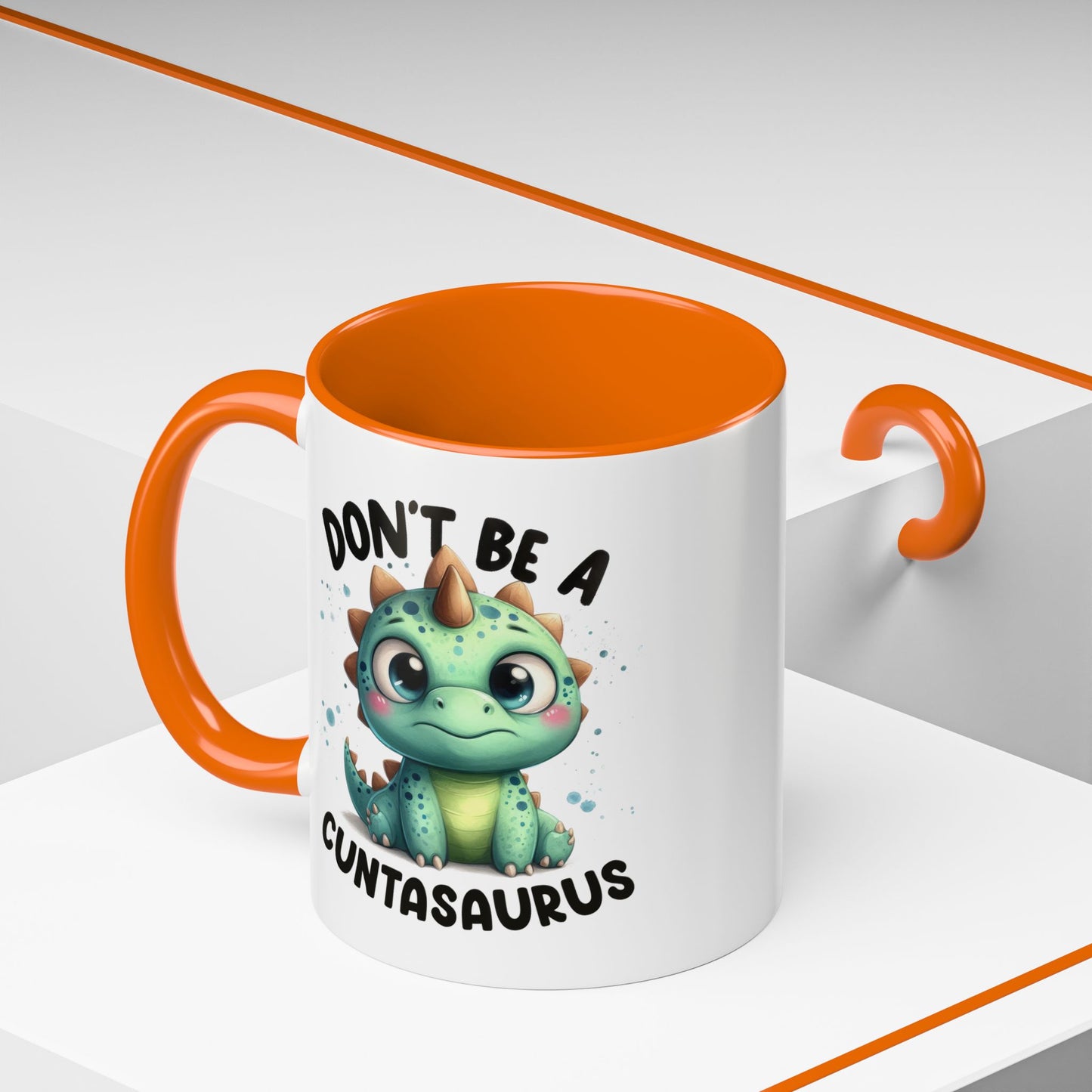 Humor Mug - Don't Be a Cuntasaurus