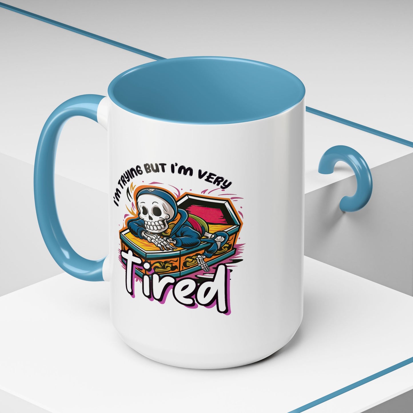 Humor Mug - I'm Trying But I'm Very Tired