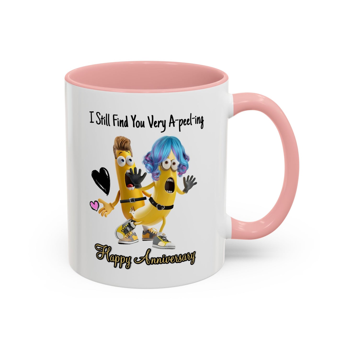 Anniversary Mug - I Still Find You Very A-peel-ing