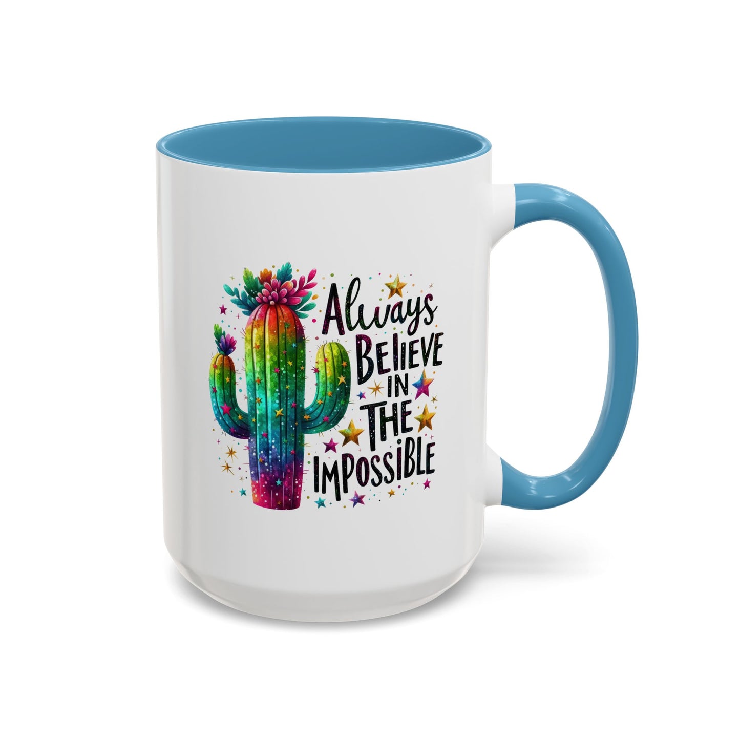 Motivation Mug - Always Believe In The Impossible