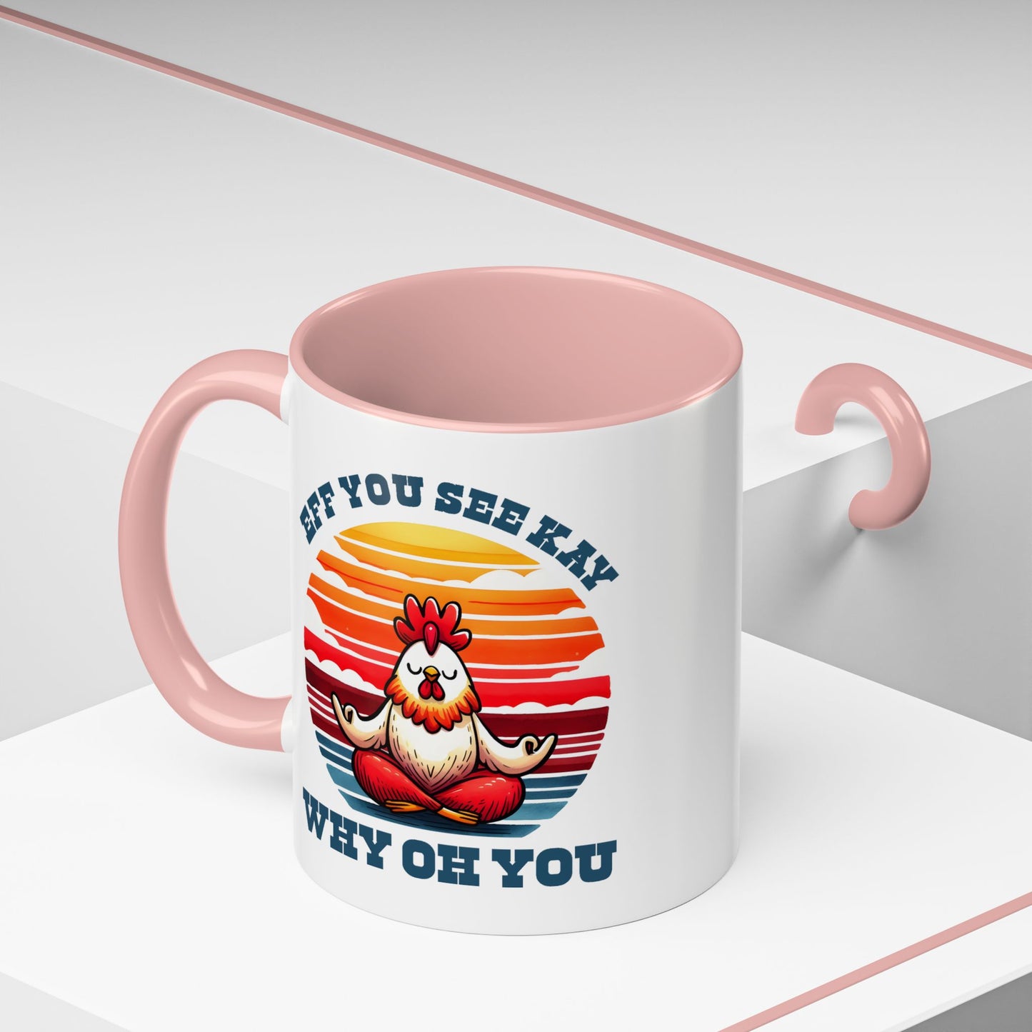 Adult Mug - Eff You See Kay Why Oh You Chicken