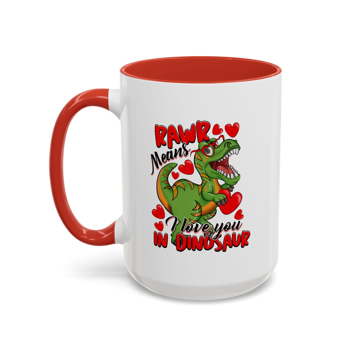 Valentine's Day Mug - Rawr Means I Love You