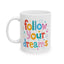 Motivation Mug - Follow Your Dreams Colorful
