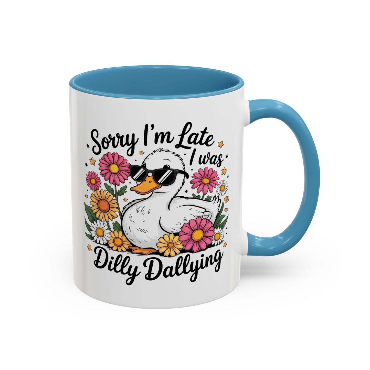 Humor Mug - Sorry I'm Late