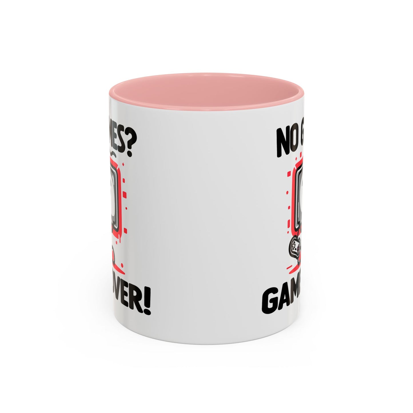 Humor Mug - No Games