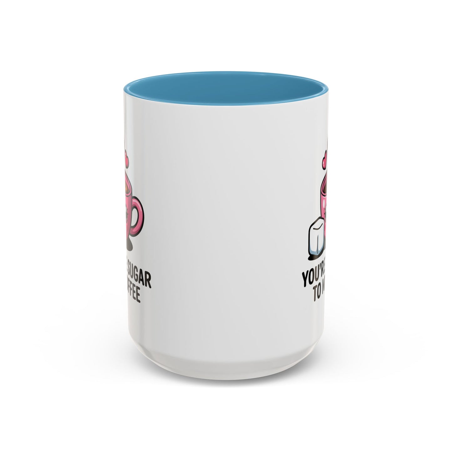 Anniversary Mug - You're The Sugar