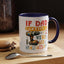 Father's Day Mug - If Dad Can't fix It