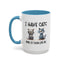 Humor Mug - I Have Cats None of Them Love Me