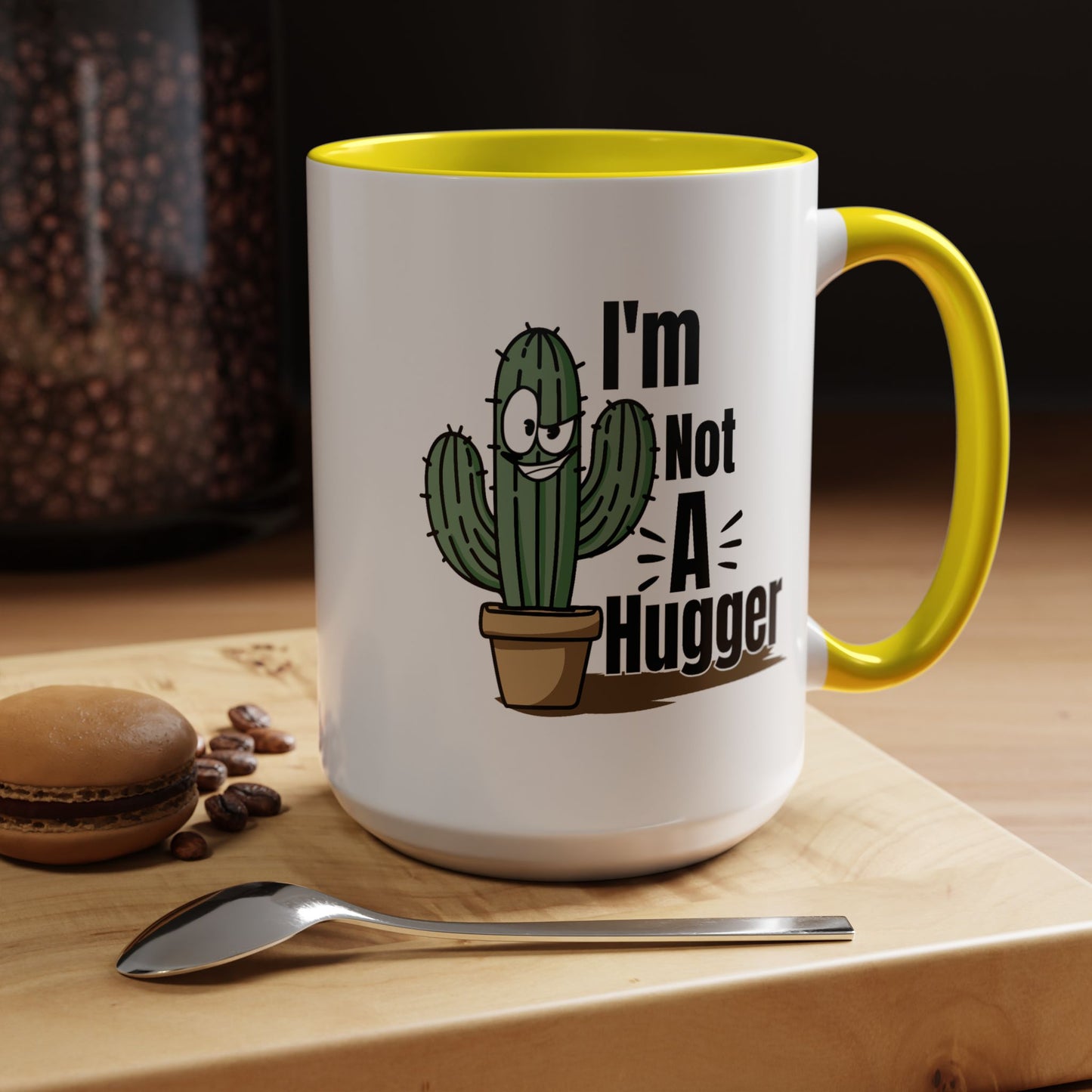 Humor Mug - I'm Not A Hugger