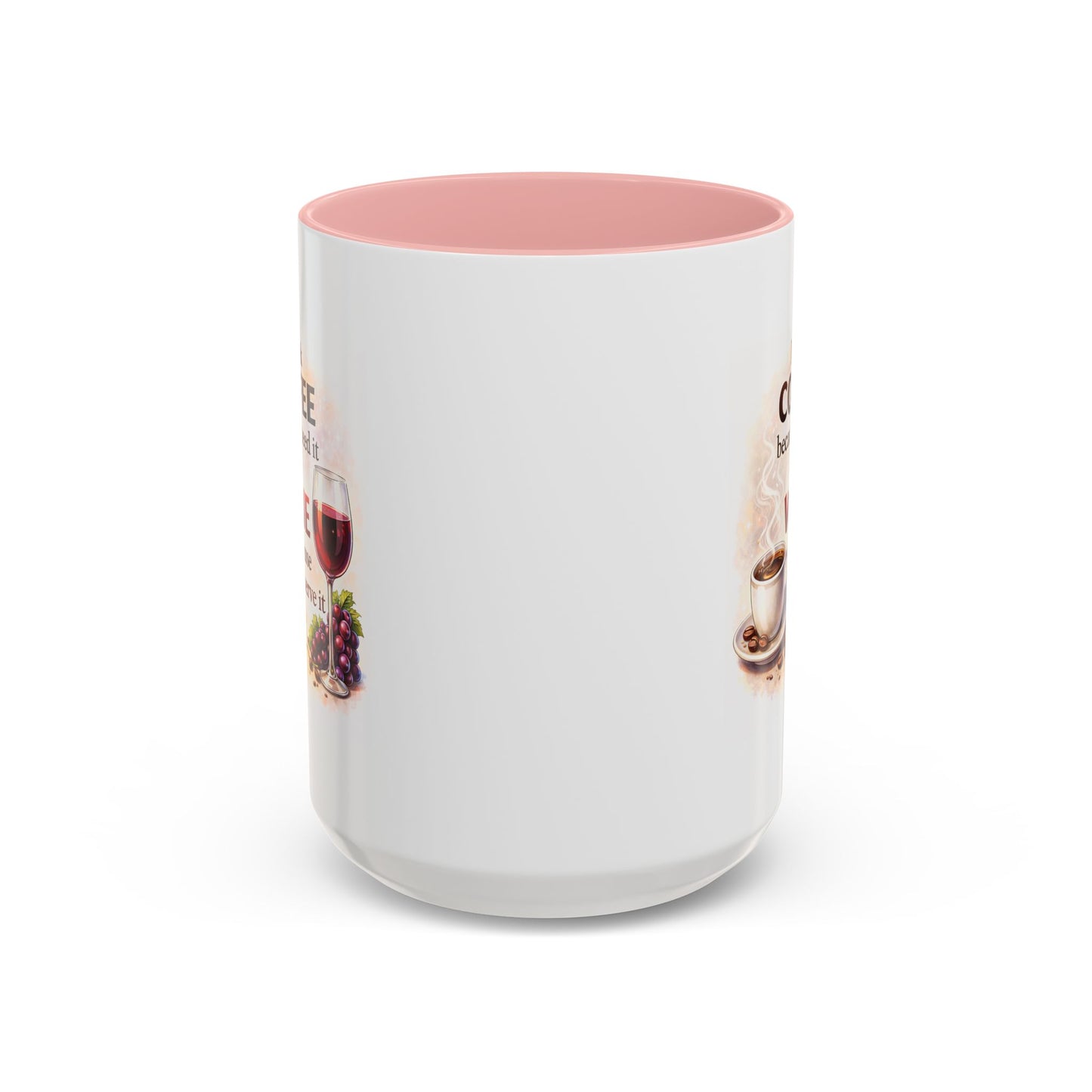 Humor Mug - I Drink Coffee Because I Need It