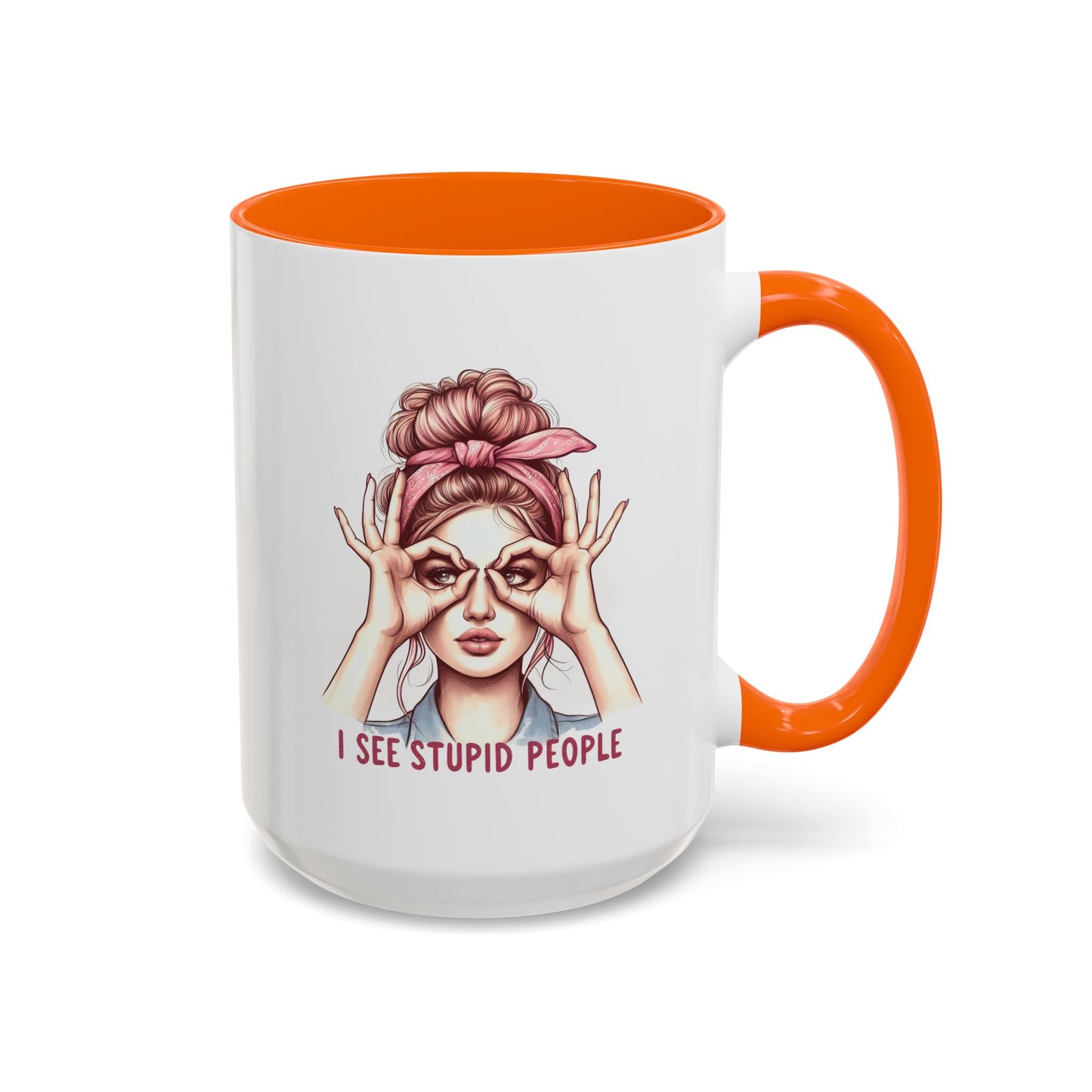 Humor Mug - I See Stupid People
