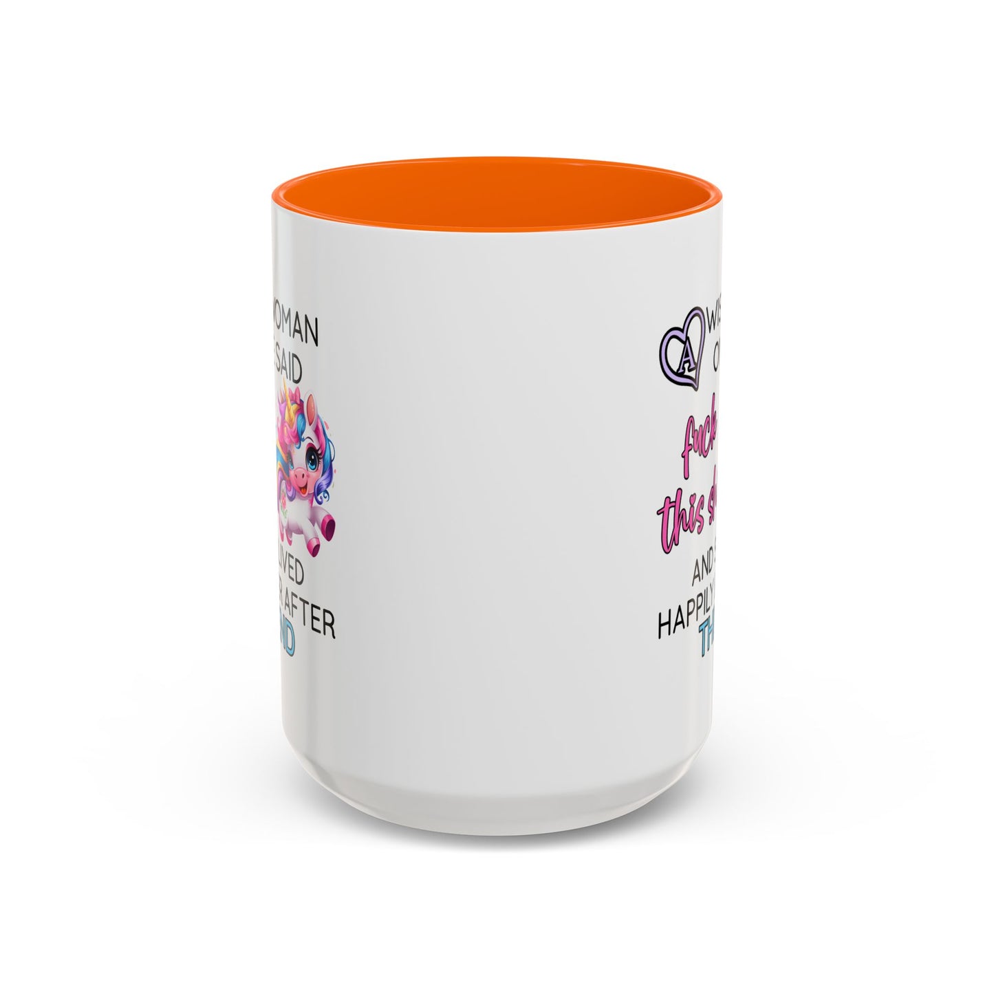 Adult Mug - A Wise Woman Once Said