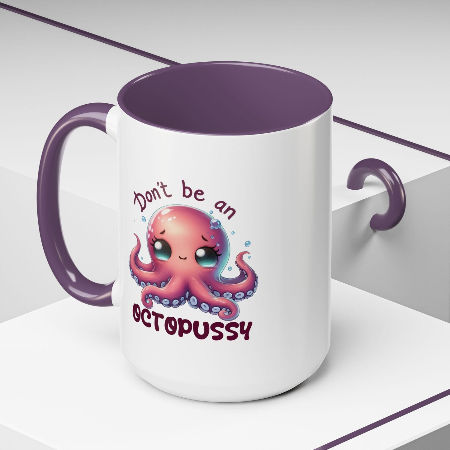 Humor Mug - Don't Be An Octopussy