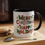 Christmas Mug - Merry Christmas Happy Holidays Decorative Text