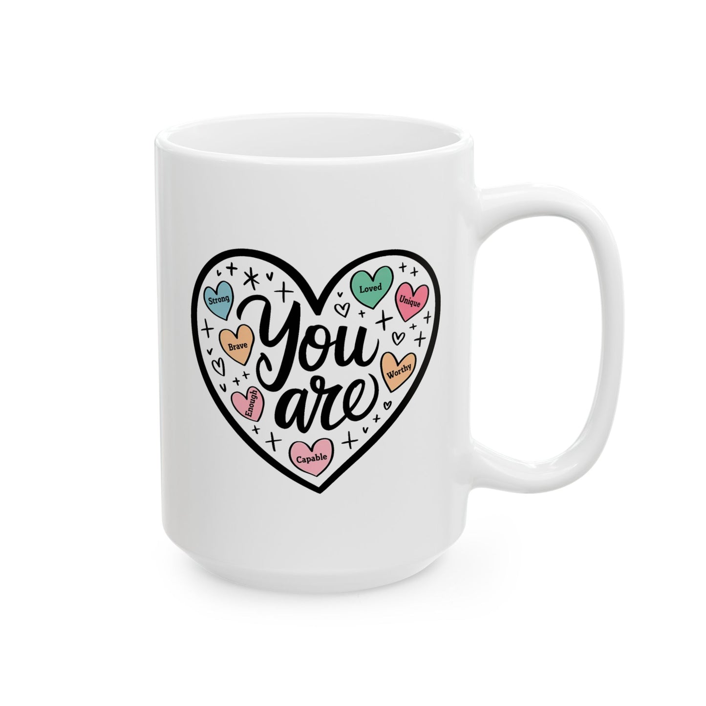 Motivation Mug - You Are Heart