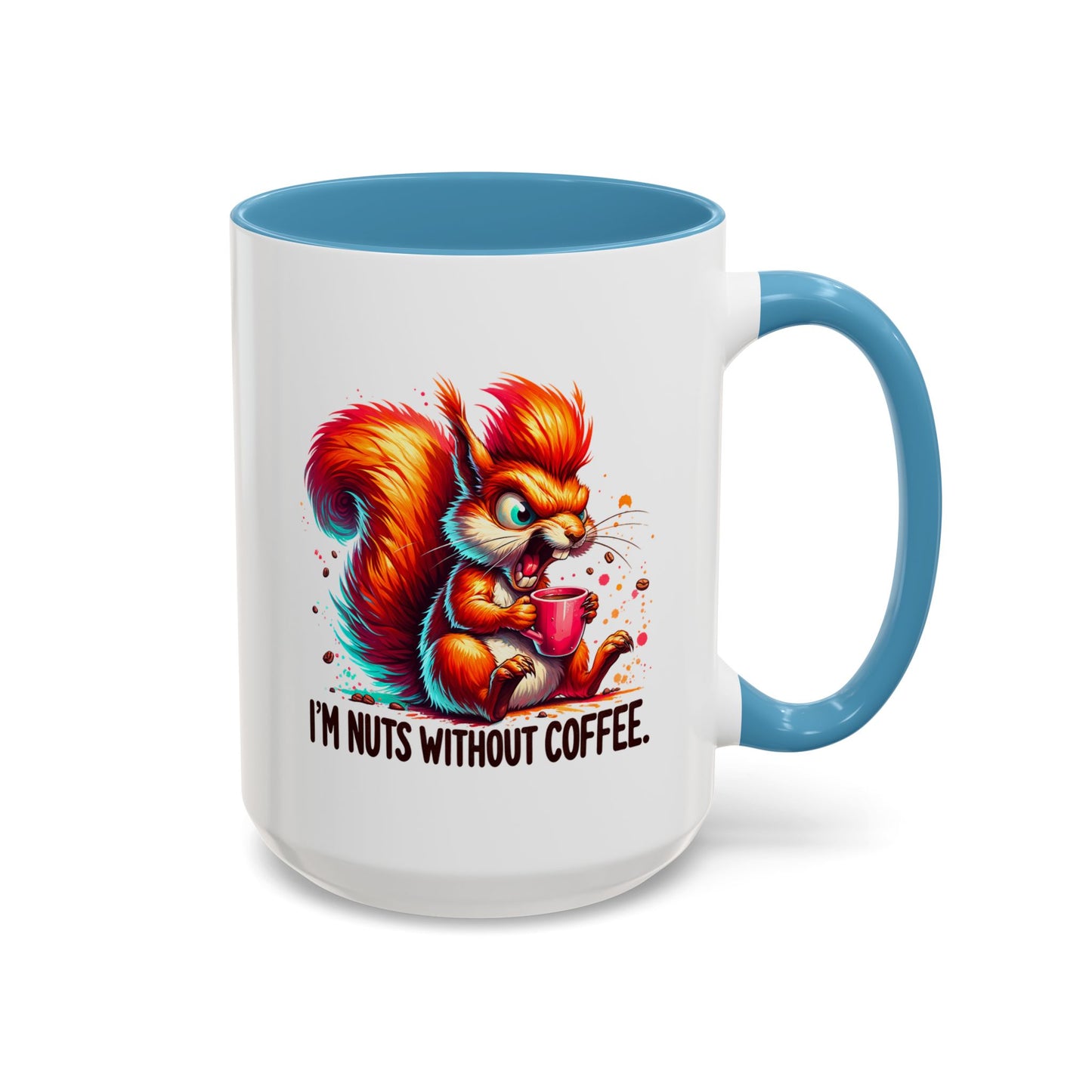 Humor Mug - I'm Nuts Without Coffee