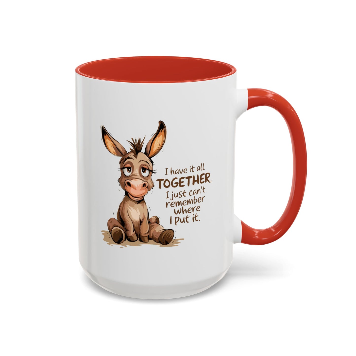 Humor Mug - I Have It All Together