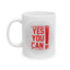 Motivation Mug - Yes You Can Exclamation