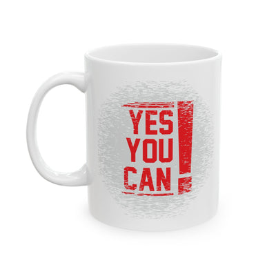 Motivation Mug - Yes You Can Exclamation